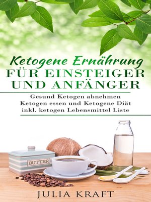 cover image of Ketogene Ernährung für Einsteiger und Anfänger